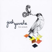Josh Garrels - Lost Animals