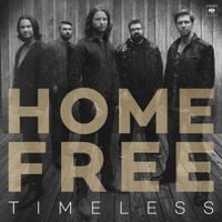 Home Free - Timeless