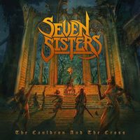 Seven Sisters - The Cauldron and the Cross