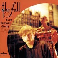 The Fall - I Am Kurious Oranj