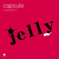 CAPSULE - Jelly