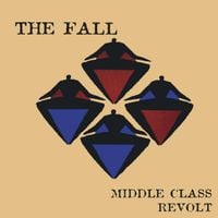 The Fall - Middle Class Revolt a.k.a. The Vapourisation of Reality