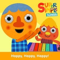 Super Simple Songs - Happy, Happy, Happy!