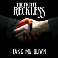 The Pretty Reckless - Take Me Down