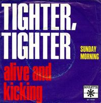Alive 'N Kickin' - Tighter, Tighter