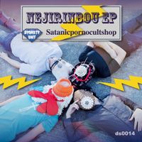 Satanicpornocultshop - Nejirinbou EP