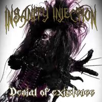 Insanity Injection - Denial of Existence