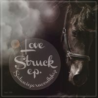 Satanicpornocultshop - Love Struck e​.​p.