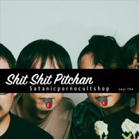 Satanicpornocultshop - Shit Shit Pitchan