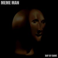 Day By Dave - Meme Man