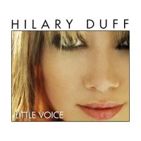 Hilary Duff - Little Voice