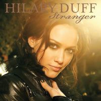 Hilary Duff - Stranger