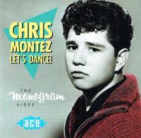 Chris Montez - Let's Dance! The Monogram Sides