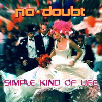 No Doubt - Simple Kind of Life