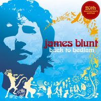 James Blunt - Back to Bedlam - 20th Anniversary Edition