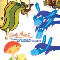 Lady Pank - O dw&oacute;ch takich co ukradli księżyc Cz. 2