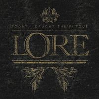 Today I Caught The Plague - Lore