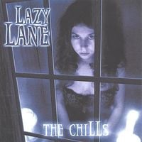 Lazy Lane - The ChiLLs