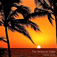 The American Dollar - Cosmic Wave