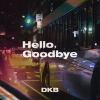 DKB - Hello, Goodbye (Rollercoaster)