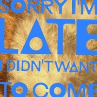 The Wombats - Sorry I&rsquo;m Late, I Didn&rsquo;t Want To Come