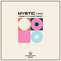 Mystic Trip - Made in Crystal Palace