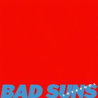 Bad Suns - Lovefool