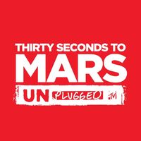 Thirty Seconds to Mars - MTV Unplugged: 30 Seconds to Mars