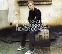 Ronan Keating - If Tomorrow Never Comes