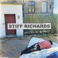 Stiff Richards - GFC / Empty Barrels