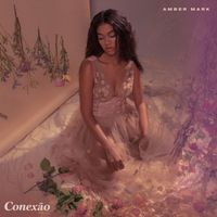 Amber Mark - Conex&atilde;o