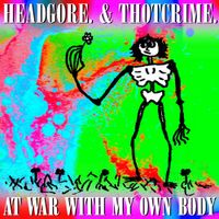 Thotcrime - At War With My Own Body