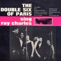 Double Six - The Double Six Of Paris Sing Ray Charles
