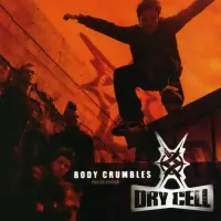 Dry Cell - Body Crumbles