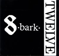 8 Bark - Twelve