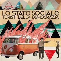 Lo Stato Sociale - Turisti della Democrazia