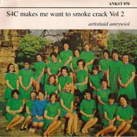 Various Artists - S4C Makes Me Want To Smoke Crack Vol. 2