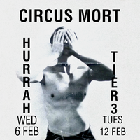 Circus Mort - Live at Hurrah, New York (2/27/81)