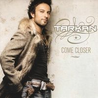 Tarkan - Come Closer