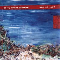Sorry About Dresden - Let It Rest