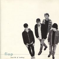 Flop - World of Today