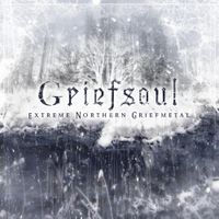 Griefsoul - Extreme Northern Griefmetal