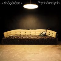 Rin&ocirc;&ccedil;&eacute;r&ocirc;se - Psych&ocirc;analysis