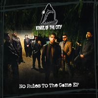 Kings of the City - No Rules To The Game