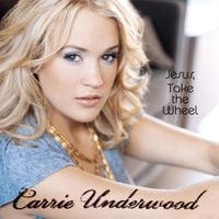 Carrie Underwood - Jesus, Take the Wheel