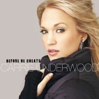 Carrie Underwood - Before He Cheats