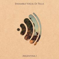 Ensamble Vocal Di Tella - Argentina I