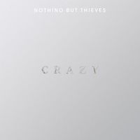 Nothing But Thieves - Crazy