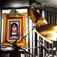 The House of Love - Babe Rainbow