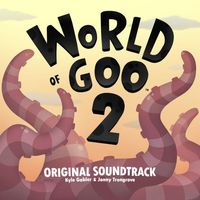 Kyle Gabler - World of Goo 2